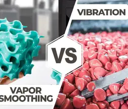 Vapor Smoothing PK Vibration Polishing, welches ist für Sie besser geeignet?